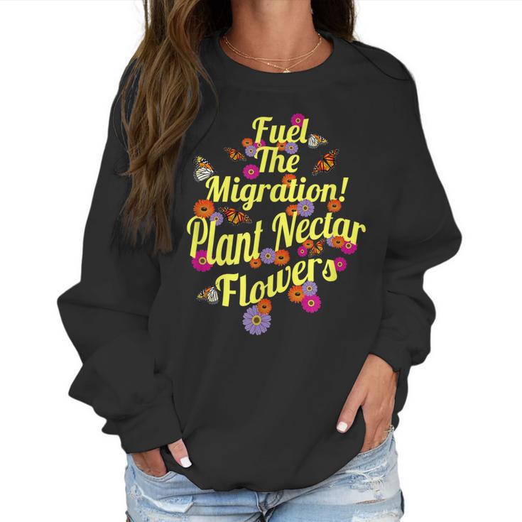 Plant Nectar Flowers For The Monarch Butterfly Migration Women Sweatshirt