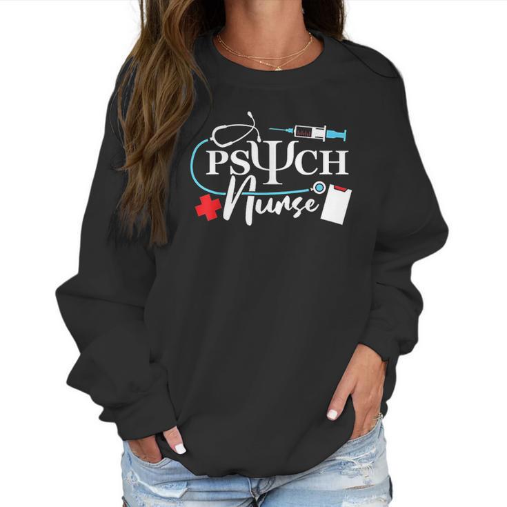 Psych Nurse Psychology Nursing Psychiatric Mental Health Women Sweatshirt