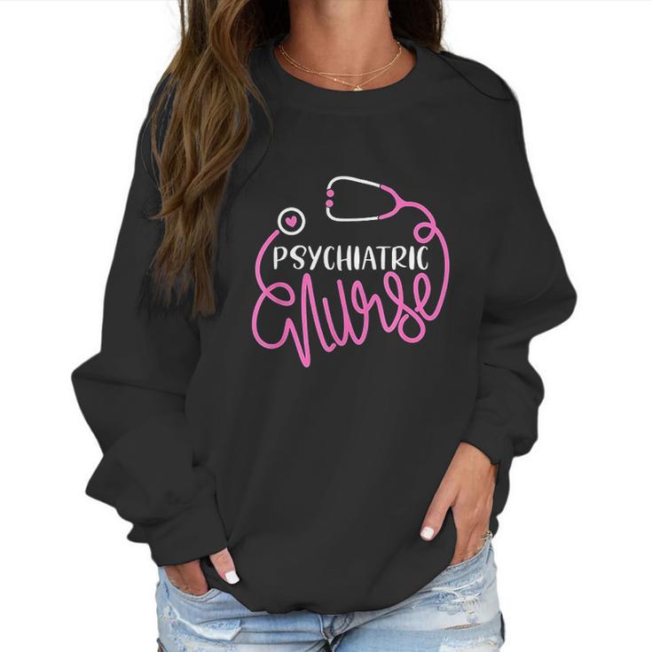 Psychiatric Nurse Cute Rn Mental Health Nursing Psych Nurse Women Sweatshirt