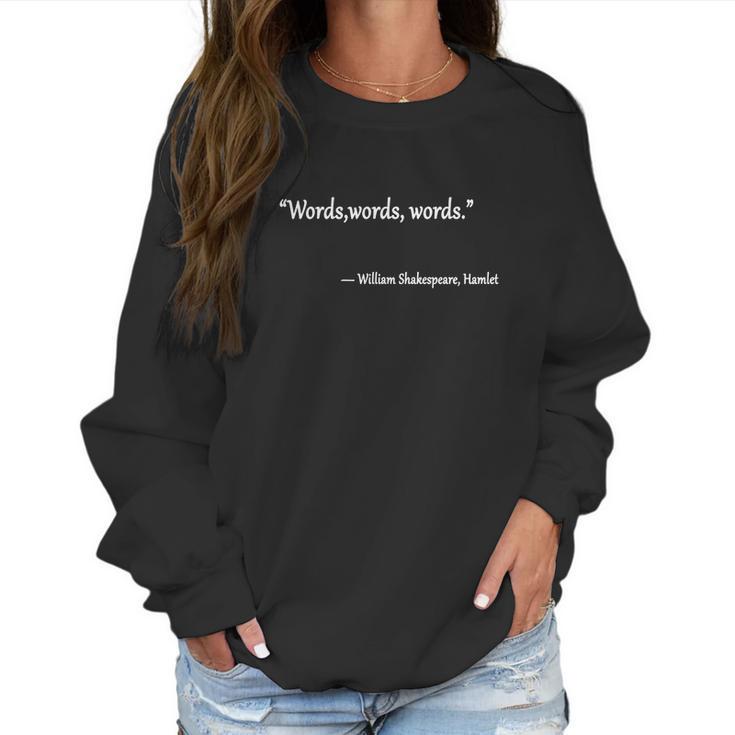 Words Words Words Shakespeare Quote T Shirt Mens Womens C3b Black Women Sweatshirt