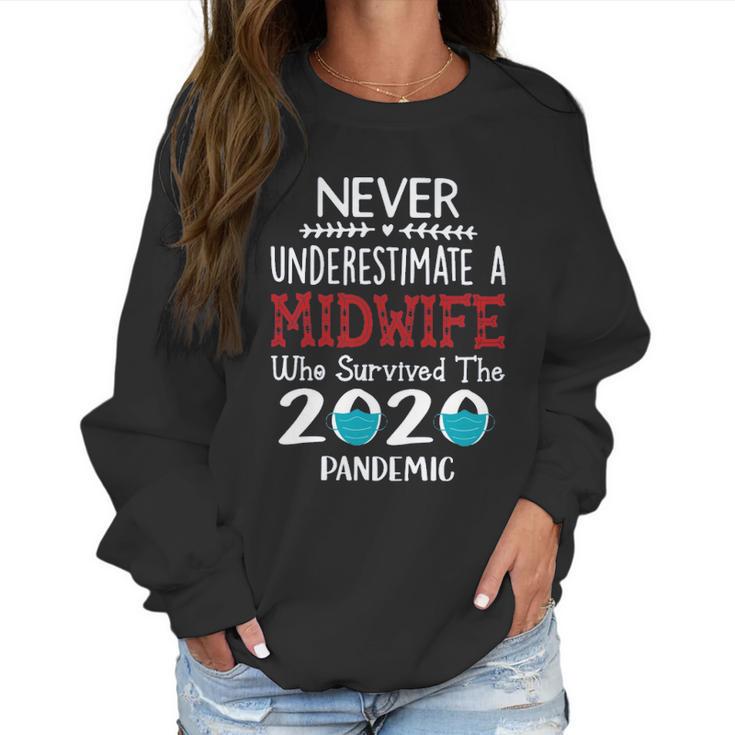 Never Underestimate Who Survived The Pandemic Midwife Women Sweatshirt