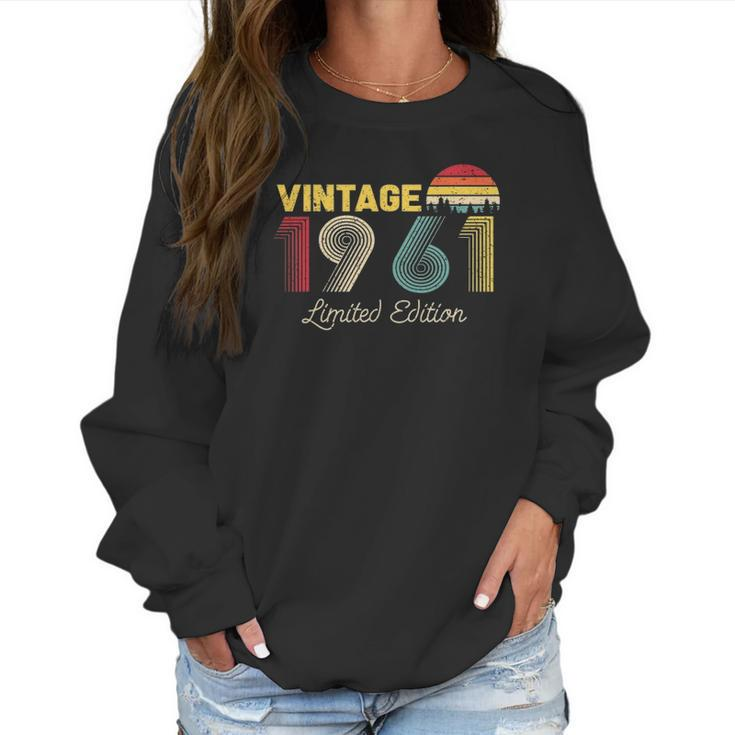 Vintage Limited Edition 1961 Funny 60Th Birthday Vintage Women Sweatshirt
