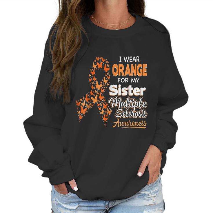 I Wear Orange For My Sister Multiple Sclerosis Awareness Women Sweatshirt