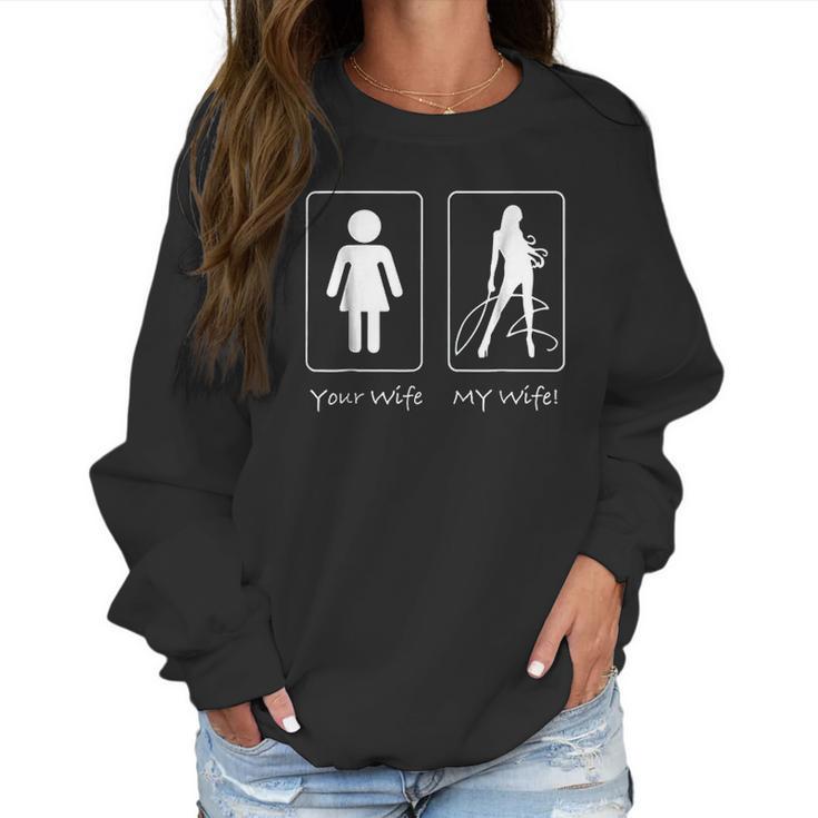 Your Wife My Wife Dominatrix Munch Kink Women Sweatshirt