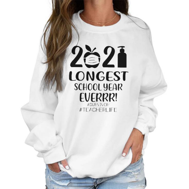 2021 Longest School Year Everrr Survivor Teacher Life Hashtag Apple Wearing Face Mask Hand Sanitizer Women Sweatshirt