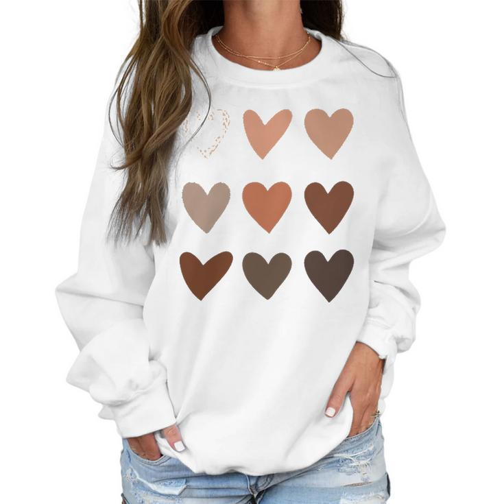 Melanin Skin Tone Hearts Be Kind Black History Month Women Sweatshirt