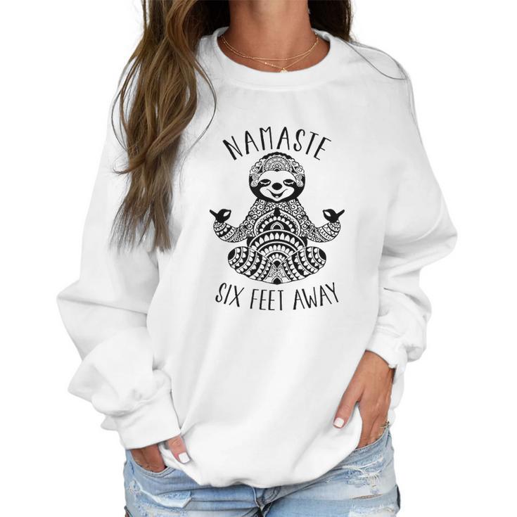 Namaste 6 Feet Away Sloth Social Distancing Women Sweatshirt