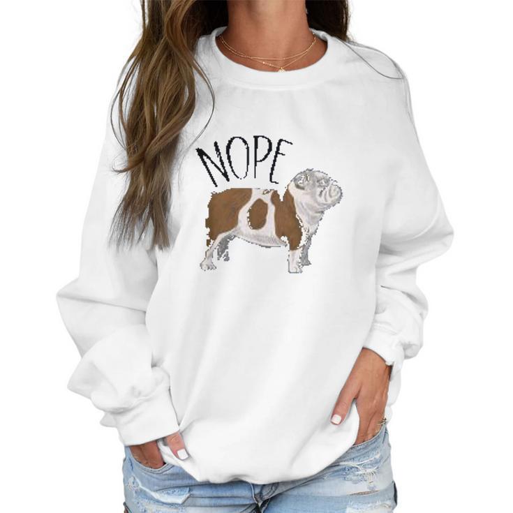 Nope Lazy English Bulldog Dog Mom Women Sweatshirt