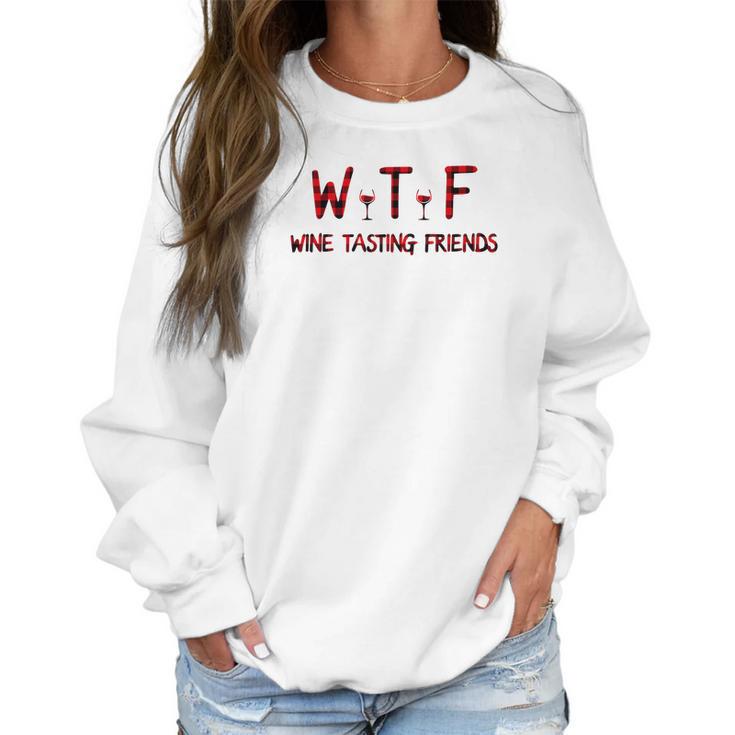 Wtf Wine Tasting Friends Funny Wine Lover Gifts Women Sweatshirt