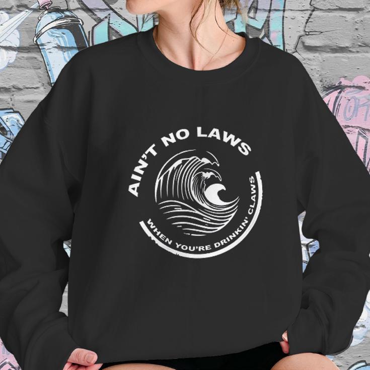 Womens Aint No Laws Drinkin Claws Funny Women Sweatshirt Gifts for Her