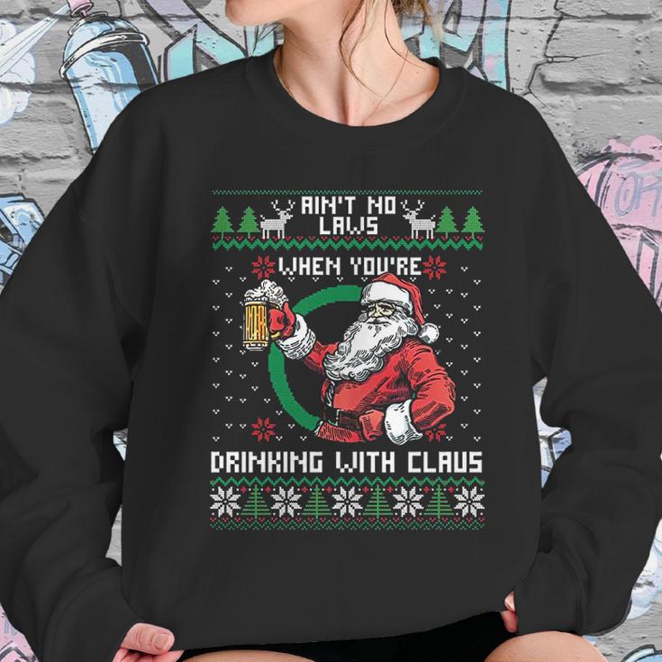 Aint No Laws When You Are Drinking With Claus Funny Christmas Women Sweatshirt Gifts for Her