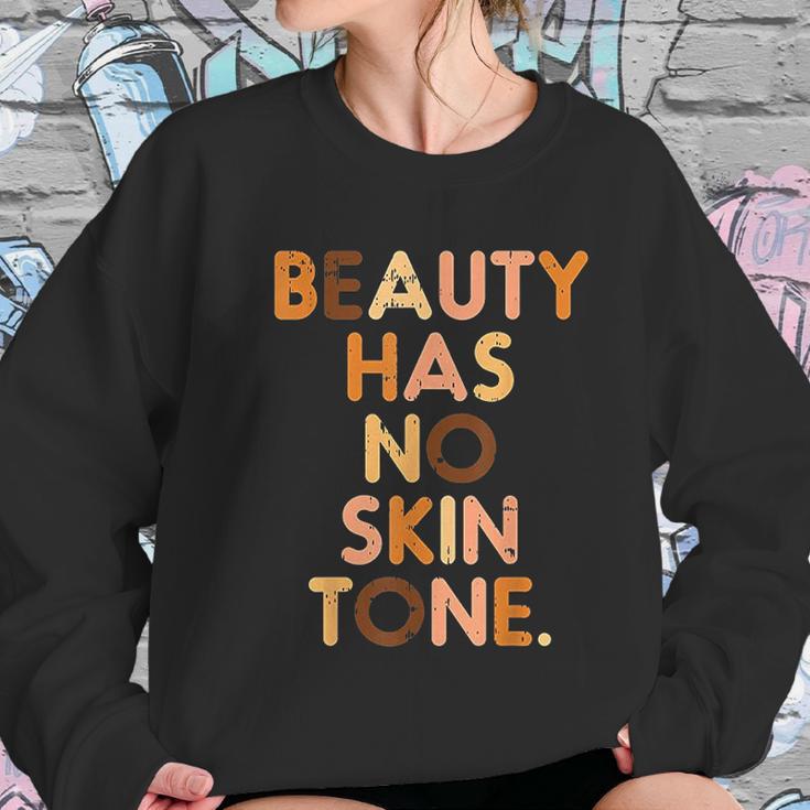 Beauty Has No Skin Tone Black History Melanin African Women Women Sweatshirt Gifts for Her