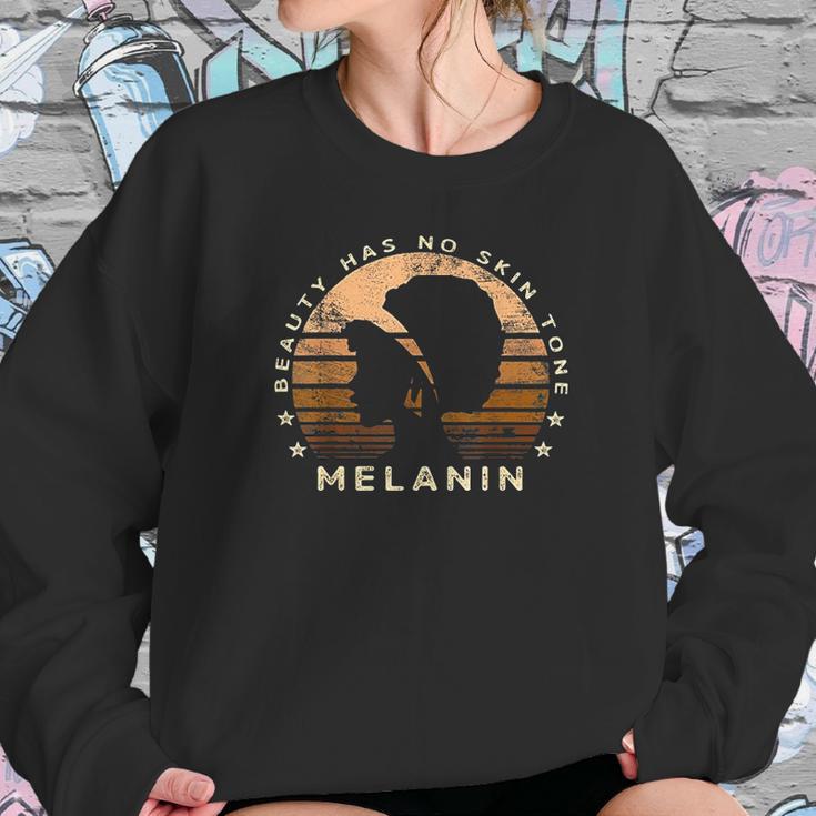 Beauty Has No Skin Tone Melanin Gifts For Women Black Queen Women Sweatshirt Gifts for Her