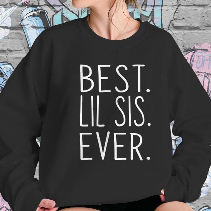 Best Lil Sis Ever Awesome Cool Little Sister Women Sweatshirt Gifts for Her