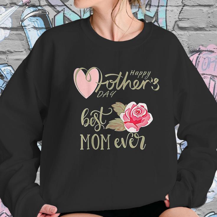 Best Mom Ever Happy Mothers Day Interesting Gift For Mom Women Sweatshirt Gifts for Her