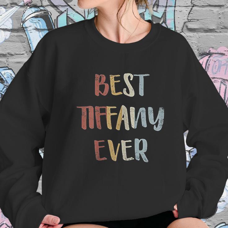 Womens Best Tiffany Ever First Name Gift Women Sweatshirt Gifts for Her