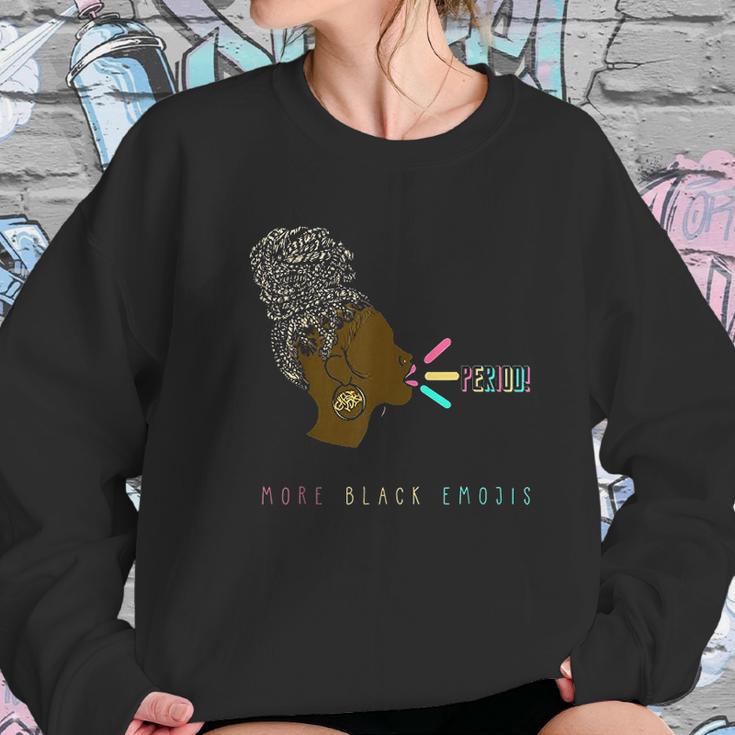 Women More Black Emojis Black Excellence Childissh Equality Women Sweatshirt Gifts for Her