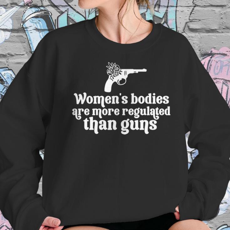 Womens Bodies Are More Regulated Than Gunsmy Body My Choice Pro Abortion Feministabortion Banwomen Empowerment Women Sweatshirt Gifts for Her