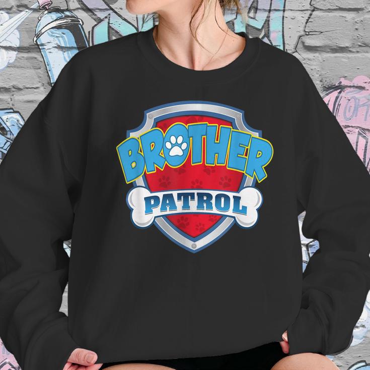 Brother Patrol -Dog Mom Dad Funny Gift Birthday Party Women Sweatshirt Gifts for Her