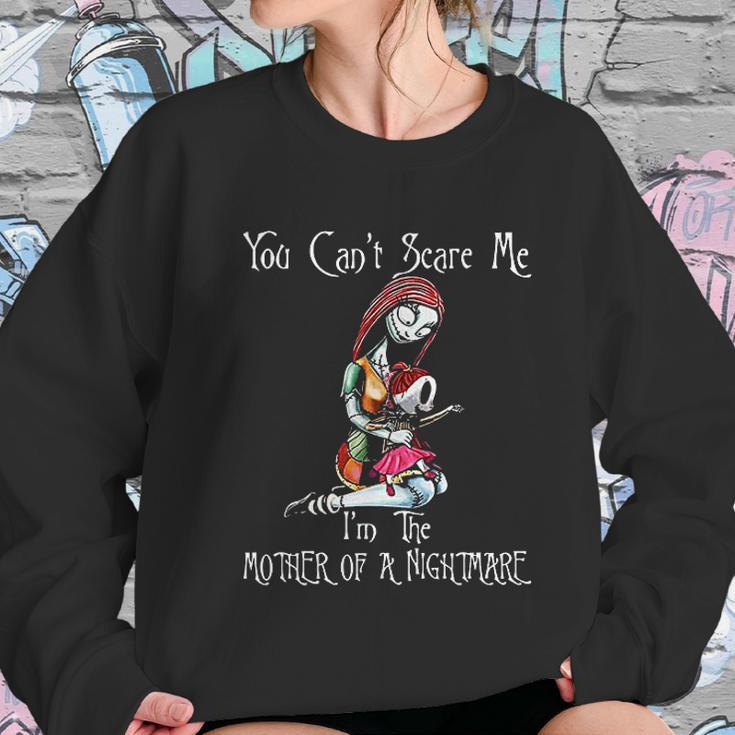 You Cant Scare Me I Am The Mother Of Nightmares Women Sweatshirt Gifts for Her