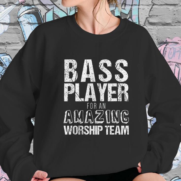 Christian Bass Guitar Bass Player Amazing Worship Women Sweatshirt Gifts for Her