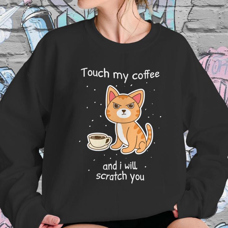 Cute Kitty With Coffee Scratch You Cat Women Sweatshirt Gifts for Her