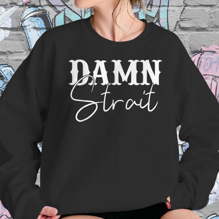 Damn Strait Southern Country Western Men Women T-Shirt Graphic Print Casual Unisex Tee Women Sweatshirt Gifts for Her