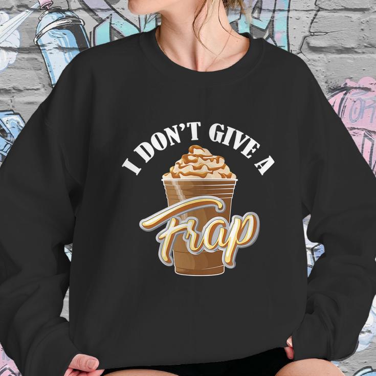 I Dont Give A Frap Funny Frappuccino Frozen Coffee Drinker Graphic Design Printed Casual Daily Basic Women Sweatshirt Gifts for Her