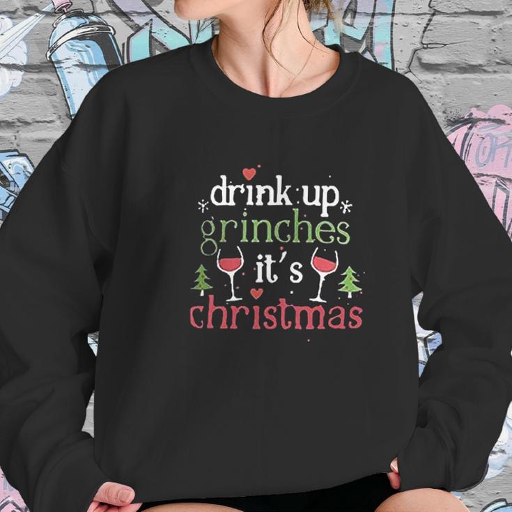 Drink Up Grinches Christmas Women Sweatshirt Gifts for Her