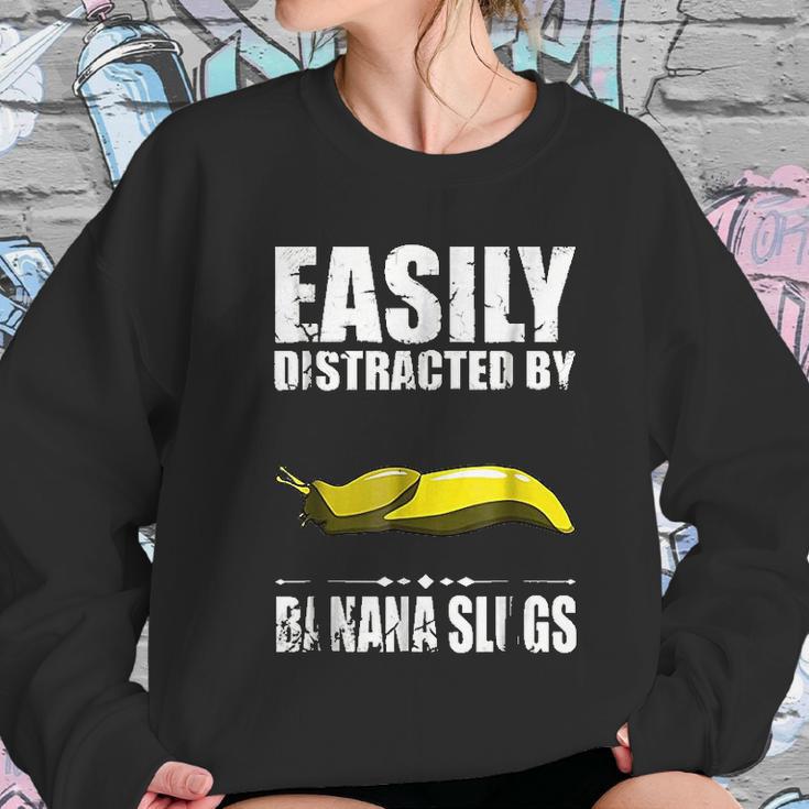 Easily Distracted By Banana Slugs Women Sweatshirt Gifts for Her