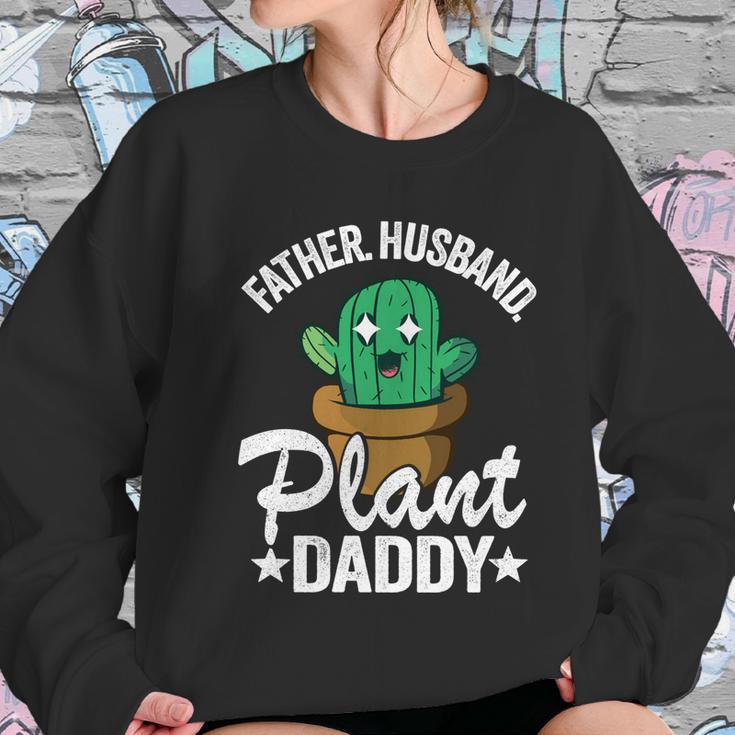 Father Husband Plant Daddy Landscapers Gardener Plant Dad Funny Gift Women Sweatshirt Gifts for Her