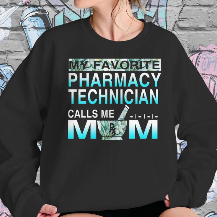 My Favorite Pharmacy Technician Calls Me Mom Women Sweatshirt Gifts for Her