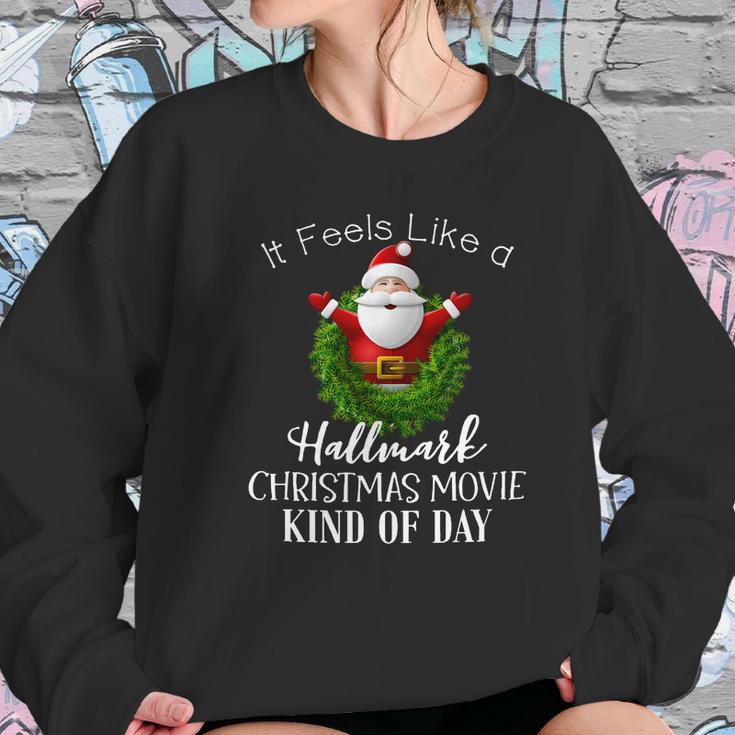 It Feels Like A Hallmark Movies Christmas Women Sweatshirt Gifts for Her