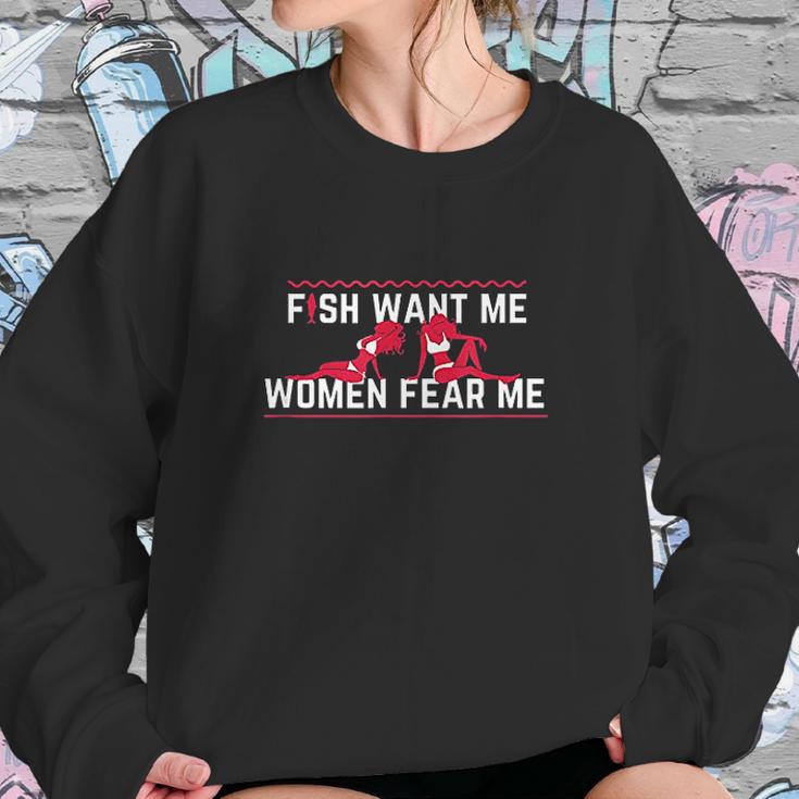 Fish Want Me Women Fear Me Beautiful Art Women Sweatshirt Gifts for Her