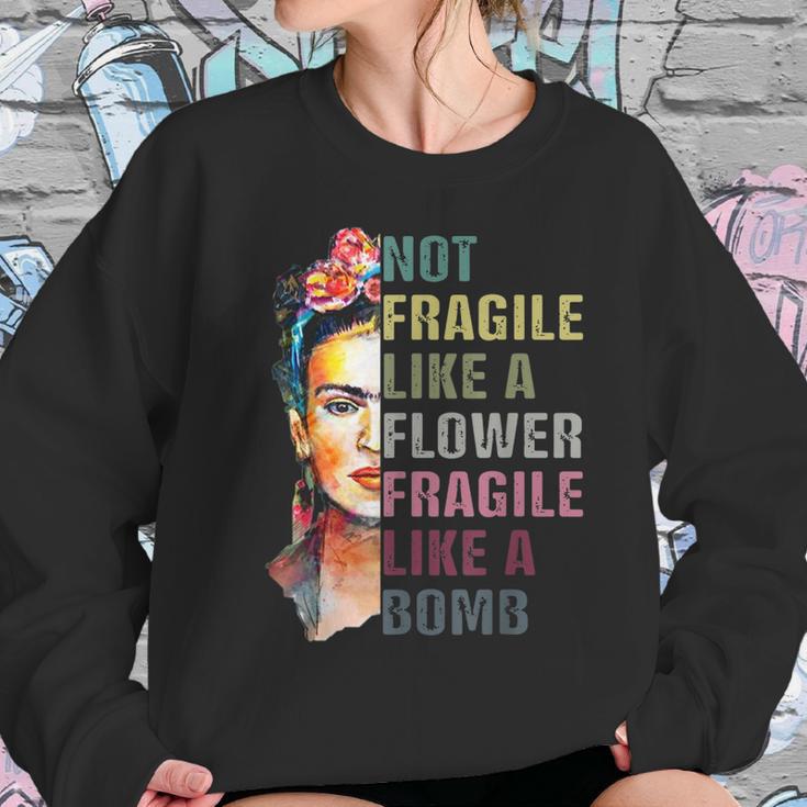 Frida Kahlo Not Fragile As A Flower Women Sweatshirt Gifts for Her