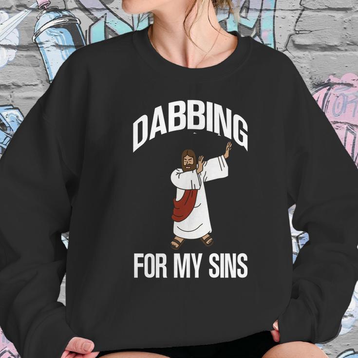 Funny Dabbing Jesus For My Sins Gift Item Women Sweatshirt Gifts for Her