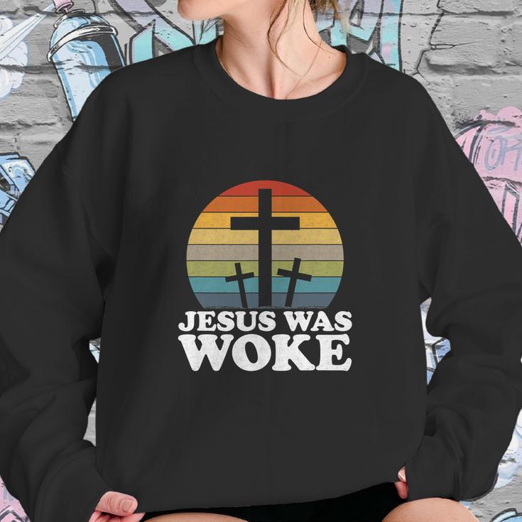 Funny Liberal Christian Democrat Jesus Was Woke Women Sweatshirt Gifts for Her