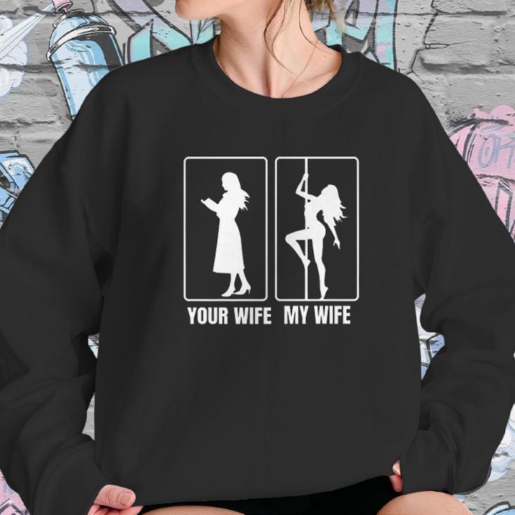 Funny Your Wife My Wife Hot Women Sweatshirt Gifts for Her