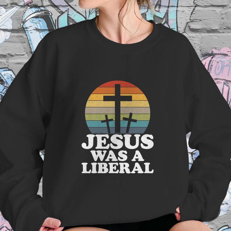 Funny Woke Christian Democrat Jesus Was A Liberal Women Sweatshirt Gifts for Her