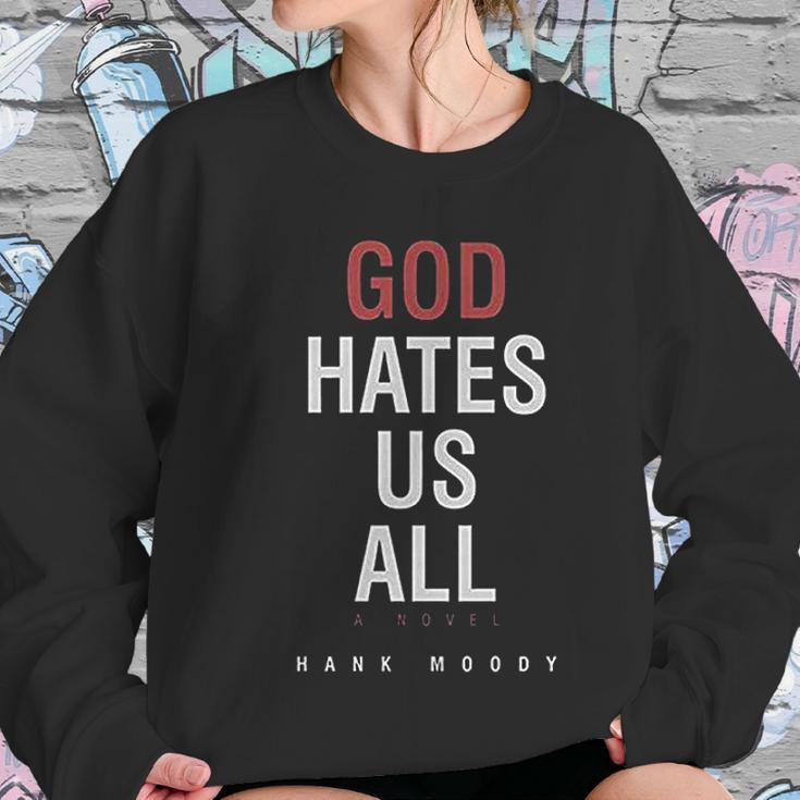 God Hates Us All Women Sweatshirt Gifts for Her