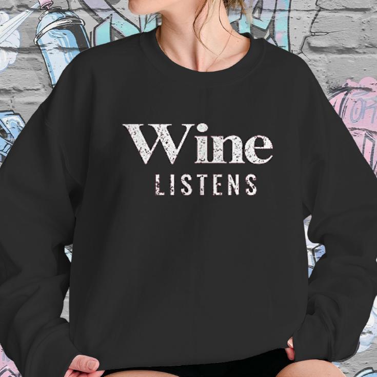 Grunt Style Wine Listens Women Sweatshirt Gifts for Her