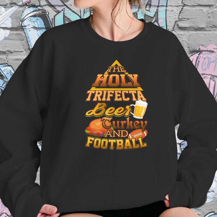 The Holy Trifecta Beer Turkey And Football Women Sweatshirt Gifts for Her