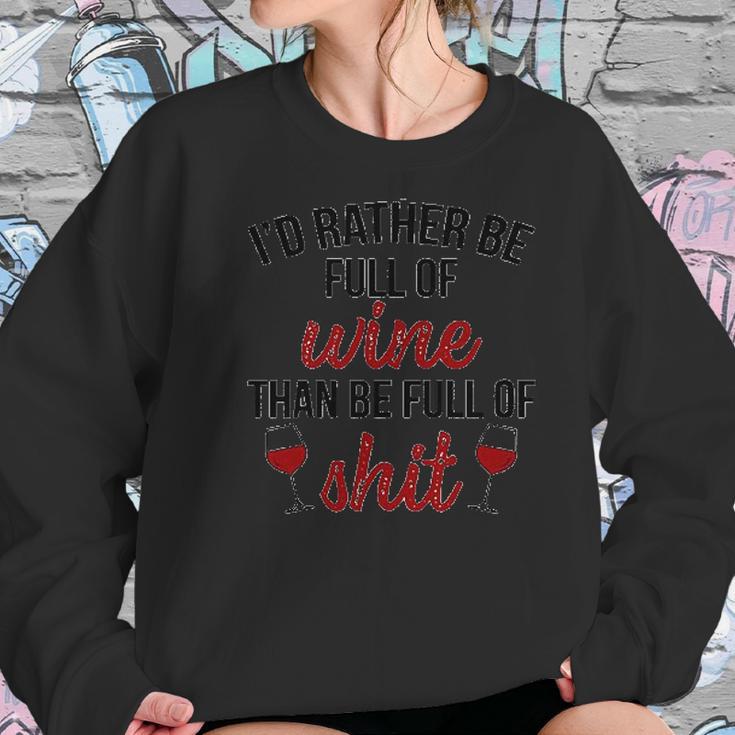 Id Rather Be Full Of Wine Creative 2022 Gift Women Sweatshirt Gifts for Her