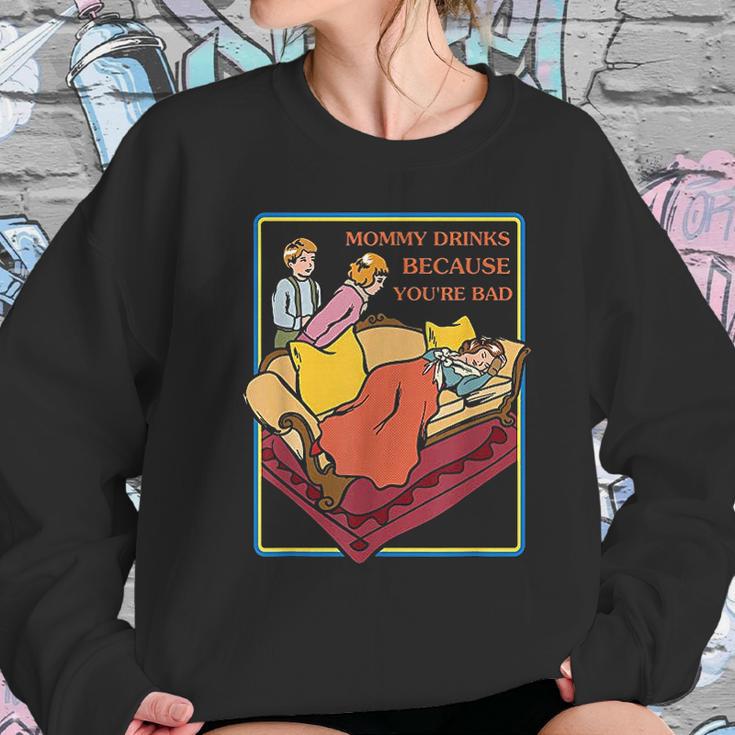 Ironic Clothes Mommy Drinks Because Youre Bad Women Sweatshirt Gifts for Her