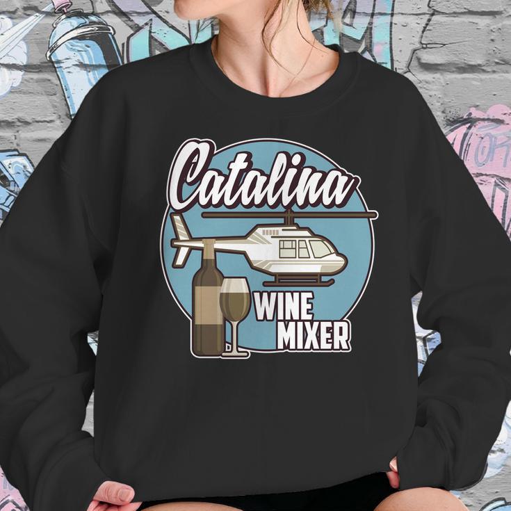 Its The Catalina Wine Mixer Funny Movie Quote Tee Women Sweatshirt Gifts for Her