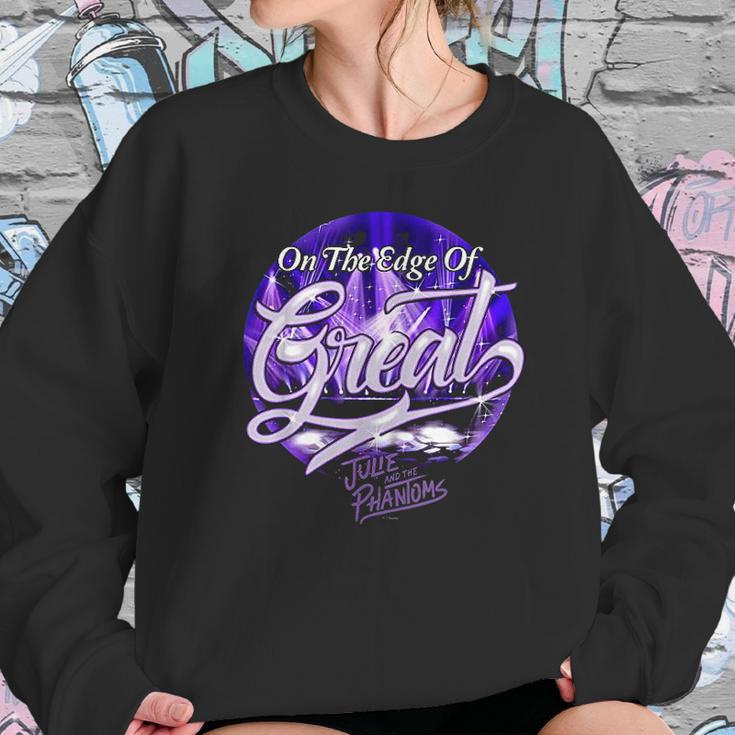 Julie And The Phantoms On The Edge Of Great Gifts For The Mom Mothers Day Women Sweatshirt Gifts for Her