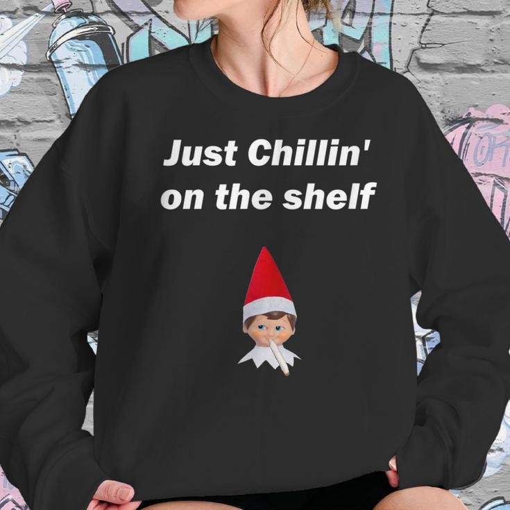 Just Chillin On The Shelf Stoned Elf Funny Christmas Women Sweatshirt Gifts for Her