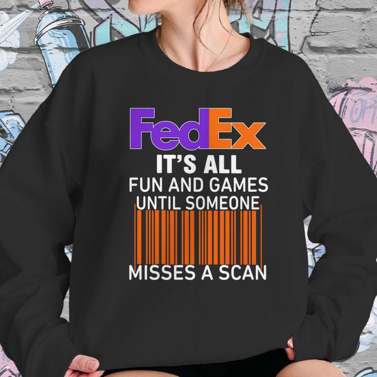 Logo Fedex It’S All Fun And Games Until Someone Misses A Scan Shirtsc Women Sweatshirt Gifts for Her