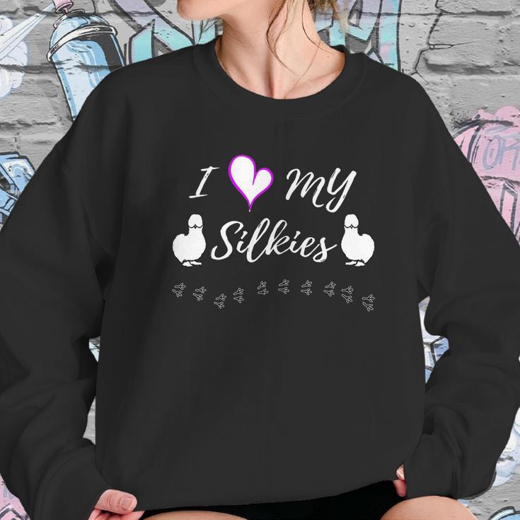 I Love My Silkies - Silkie Chickens Shirt Women Sweatshirt Gifts for Her