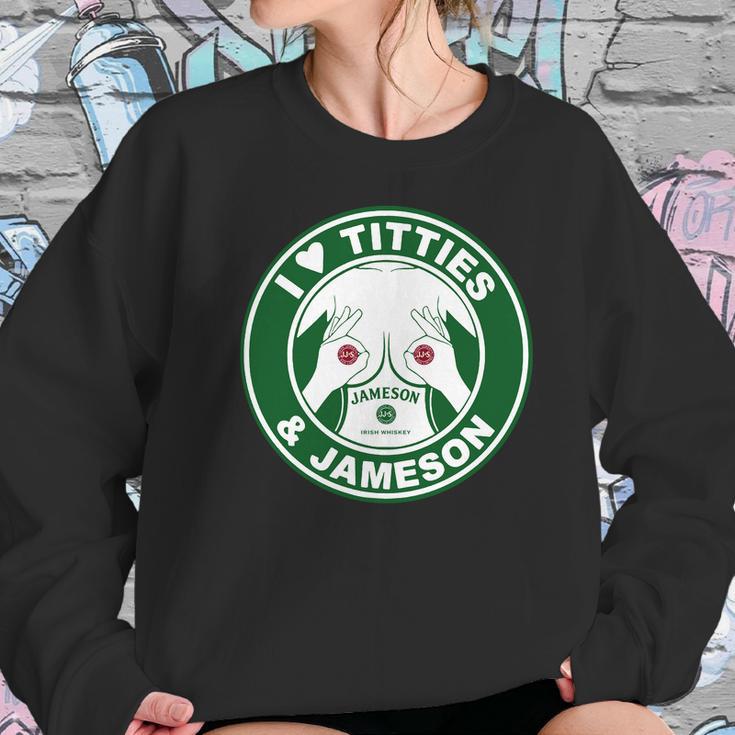 I Love Titties And Jameson Irish Whiskey Shirt Women Sweatshirt Gifts for Her